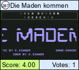 Die Maden kommen